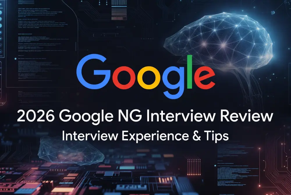 Google logo on a dark tech background with a digital brain, text reads'2026 Google NG Interview Review' and 'Interview Experience & Tips' (thumbnail for article)